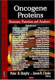 Oncogene Proteins: Structure, Functions and Analyses