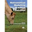 Mathematical Modelling in Animal Nutrition by J France and E Kebreab
