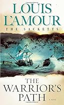 The Warrior's Path: The Sacketts: A Novel