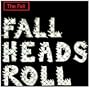 Fall Heads Roll