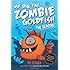 The SeaQuel: My Big Fat Zombie Goldfish
