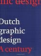 Dutch Graphic Design: A Century