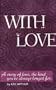 With an Everlasting Love: A Story of Love.. the Kind You'Ve Always Longed for