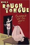 With a Rough Tongue: Femmes Write Porn
