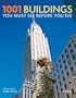 1001 Buildings You Must See Before You Die: The World's Architectural Masterpieces (Quintessence Books)