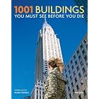 1001 Buildings You Must See Before You Die: The World's Architectural Masterpieces... by  Mark Irving