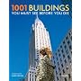 1001 Buildings You Must See Before You Die: The World's Architectural Masterpieces (Quintessence Books)