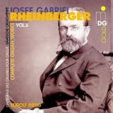Rheinberger - Complete Organ Works, Vol. 6