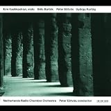 Béla Bartók: Concerto for Viola & Orchestra / Peter Eötvös: Replica / György Kurtág: Movement for Viola & Orchestra - Kim Kashkashian