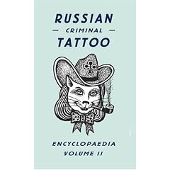 Russian Criminal Tattoo Encyclopaedia Volume II: v. II