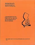 Amendments to the Local Rules of Bankruptcy Procedure: Seminar Material