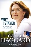 Why I Stayed: The Choices I Made in My Darkest Hour
