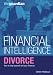 Divorce: How to Help Yourself and Your Finances (Financial Intelligence): How to Help Yourself and Your Finances (Financial Intelligence)