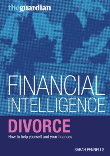 Divorce: How to Help Yourself and Your Finances (Financial Intelligence)