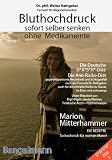 Produkt-Bild: Bluthochdruck sofort  selber  senken ohne  Medikamente: Die Deutsche D*A*S*H*-Di&auml;t: Die Anti-Risiko-Di&auml;t gegen Hypertonie, Herzinfarkt und ... Mann'. Photographien von Hans-G&uuml;nther B&uuml;cking