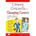 The Career Coward's Guide to Changing Careers: Sensible Strategies for Overcoming Job Search Fears (Career Coward's Guides)