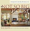 The Not So Big House