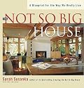 The Not So Big House