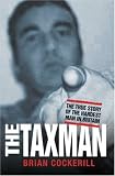 The Taxman: The True Story of the Hardest Man in Britain