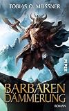 Tobias O. Meißner: Barbarendämmerung