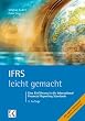 IFRS leicht gemacht: Eine Einf�hrung in die International Financial Reporting Standards