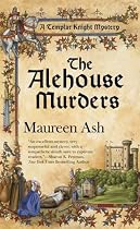 The Alehouse Murders (Templar Knight Mysteries)