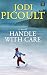 Handle With Care (Platinum Fiction Series)