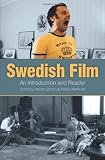 Swedish Film: An Introduction and a Reader (European History)