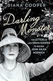 Darling monster : the letters of Lady Diana Cooper to her son John Julius Norwich, 1939-1952