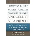 How to Build Your Financial Advisory Business and Sell It at a Profit (Creating, Running and Cashing Out of Your Practice) (Hardcover)