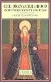 Children and Childhood in Western Society Since 1500 (2nd Edition) (Studies in Modern History (Longman (Firm)).)