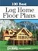 floors 100 Best Log Home Floor Plans (100 Best (Krause Publications))