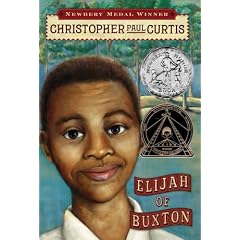 Elijah Of Buxton (Newbery Honor Book) (Newbery Honor Book)