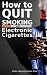 How to quit smoking with Electronic Cigarettes