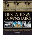 Upstairs & Downstairs: The Illustrated Guide to the Real World of Downton Abbey
