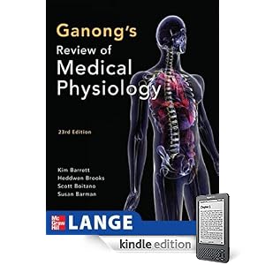 Ganong's Review of Medical Physiology, 23rd Edition