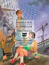Mobile Suit Gundam: THE ORIGIN, Volume 6: To War