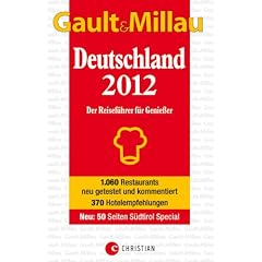 GAULT MILLAU Deutschland 2012: Der Reisef�hrer f�r Genie�er