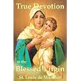 True Devotion to the Blessed Virgin