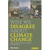 Why We Disagree About Climate Change: Understanding Controversy, Inaction and Opportunityvon "Mike Hulme"