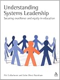 Understanding Systems Leadership: Securing Excellence and Equity in Education