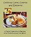 Books : Delicious Cakes, Cookies and Desserts.
