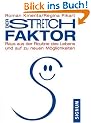 Der Stretch-Faktor. Raus aus der Routine des Lebens und auf zu neuen M�glichkeiten