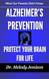 ALZHEIMER’S PREVENTION Protect Your Brain for Life – What Our Parents Didn’t Know Reviews