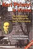 Karl Polanyi in Vienna: The Contemporary Significance of The Great Transformation, 2nd edition (Critical Perspectives on Historic Issues)