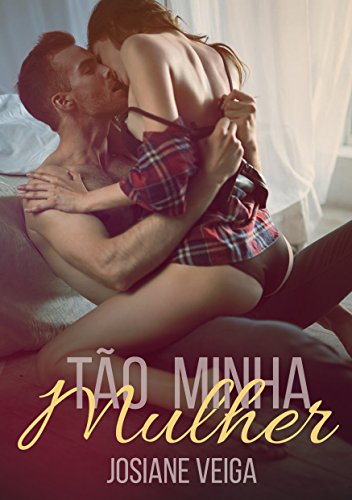Tão minha Mulher (EroRomantic Contos Livro 1) (Portuguese Edition)