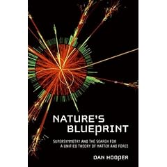 Nature's Blueprint: Supersymmetry and the Search for a Unified Theory of Matter and Force