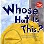Whose Hat Is This?: A Look at Hats Workers Wear - Hard, Tall, and Shiny (Whose Is It?: Community Workers)