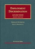 Employment Discrimination: Law and Theory (University Casebooks)