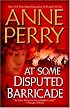 At Some Disputed Barricade: A Novel